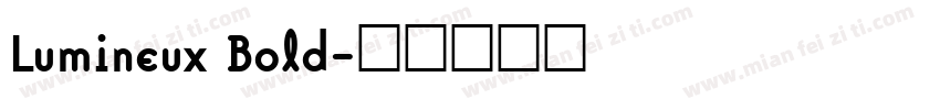 Lumineux Bold字体转换
